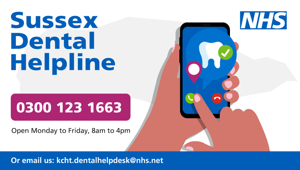 Sussex dental helpline call 0300 123 1663 - Open Monday to Friday 8am to 4pm